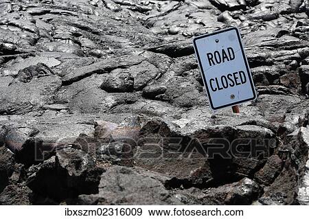 "Road closed, a sign on a lava field in the eastern rift zone, Kilauea volcano, Big Island, Hawaii, USA" View Large Photo Image Stock Photo - "Road closed, a sign on a lava field in the eastern rift zone, Kilauea volcano, Big Island, Hawaii, USA". Fotosearch