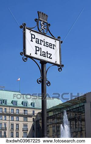 Stock Photography - "Sign, Pariser Platz, Berlin, Germany, Europe". Fotosearch
