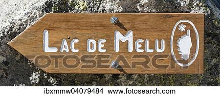 "Sign to Lake Lac de Melo, source of the Restonica river, Restonica mountain valley, Corte, Haute-Corse, Corsica, France, Europe" View Large Photo Image Picture - "Sign to Lake Lac de Melo, source of the Restonica river, Restonica mountain valley, Corte, Haute-Corse, Corsica, France, Europe". Fotosearch