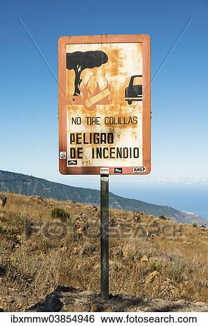 "Spanish warning sign, warning of forest fires, """"No tire colillas - Peligro de incendio"""", Tenerife, Canary Islands, Spain, Europe" View Large Photo Image Stock Photograph - "Spanish warning sign, warning of forest fires, """"No tire colillas - Peligro de incendio"""", Tenerife, Canary Islands, Spain, Europe". Fotosearch