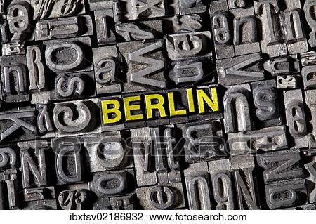 Stock Image - "The word """"Berlin"""" made of old lead type". Fotosearch