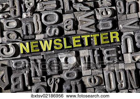 "The word """"newsletter"""", made of old lead type" View Large Photo Image Stock Photograph - "The word """"newsletter"""", made of old lead type". Fotosearch
