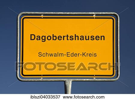 "City limits sign, Dagobertshausen, Schwalm-Eder-Kreis district, Hesse, Germany, Europe" View Large Photo Image Stock Photo - "City limits sign, Dagobertshausen, Schwalm-Eder-Kreis district, Hesse, Germany, Europe". Fotosearch