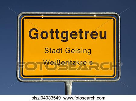 "City limits sign, Gottgetreu or Hilary, Geising, Weisseritzkreis district, Saxony, Germany, Europe" View Large Photo Image Stock Photo - "City limits sign, Gottgetreu or Hilary, Geising, Weisseritzkreis district, Saxony, Germany, Europe". Fotosearch