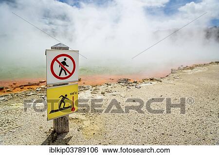 "Danger signs at a hot pool, Wai-O-Tapu geothermal area, Rotorua, North Island, New Zealand, Oceania" View Large Photo Image Stock Photograph - "Danger signs at a hot pool, Wai-O-Tapu geothermal area, Rotorua, North Island, New Zealand, Oceania". Fotosearch