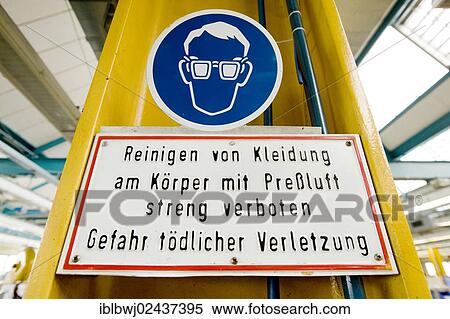 "Eye protection sign, Reinigen von Kleidung am Koerper mit Pressluft streng verboten, Gefahr toedlicher Verletzung, German for cleaning clothing on the body with compressed air is strictly prohibited, danger of fatal injury" View Large Photo Image Stock Photography - "Eye protection sign, Reinigen von Kleidung am Koerper mit Pressluft streng verboten, Gefahr toedlicher Verletzung, German for cleaning clothing on the body with compressed air is strictly prohibited, danger of fatal injury". Fotosearch