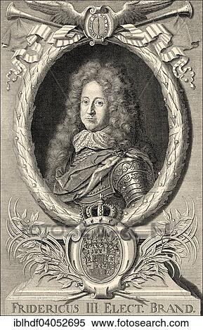 Stock Photography - "Frederick I of Prussia, 1657-1713, first King in Prussia and as Frederick III, Elector of Brandenburg, Chamberlain and Elector of the Holy Roman Empire, historical illustration". Fotosearch