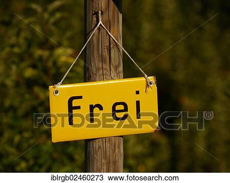 "Frei"""" sign, German for """"free"""", on a pole, in Rifano, South Tyrol, Italy, Europe" View Large Photo Image Stock Image - "Frei"""" sign, German for """"free"""", on a pole, in Rifano, South Tyrol, Italy, Europe". Fotosearch