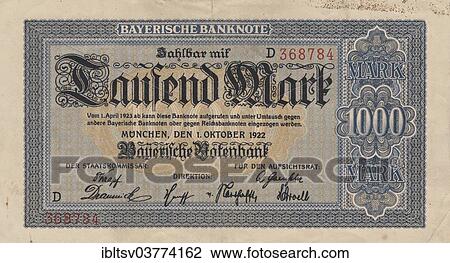 "Historical banknote, 1000 Mark, front, Bayerische Notenbank from 1922" View Large Photo Image Stock Image - "Historical banknote, 1000 Mark, front, Bayerische Notenbank from 1922". Fotosearch