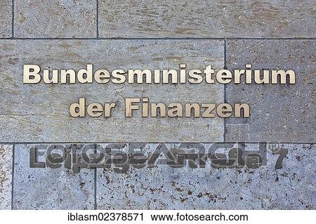 "Lettering, """"Bundesministerium der Finanzen"""", German for """"Federal Ministry of Finance"""", Leipziger Strasse street, Berlin, Germany, Europe" View Large Photo Image Stock Image - "Lettering, """"Bundesministerium der Finanzen"""", German for """"Federal Ministry of Finance"""", Leipziger Strasse street, Berlin, Germany, Europe". Fotosearch