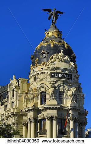 "Metropolis Building or Edificio Metropolis, Madrid, Spain, Europe" View Large Photo Image Stock Image - "Metropolis Building or Edificio Metropolis, Madrid, Spain, Europe". Fotosearch