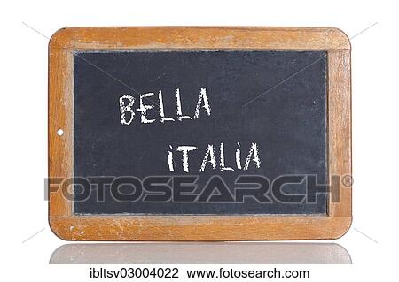 Stock Image - "Old chalkboard, lettering """"BELLA ITALIA"""", Italian for """"BEAUTIFUL ITALY""""". Fotosearch