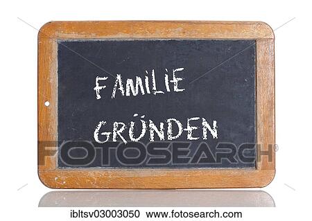 "Old chalkboard, lettering """"FAMILIE GRUENDEN"""", German for """"START A FAMILY""""" View Large Photo Image Stock Image - "Old chalkboard, lettering """"FAMILIE GRUENDEN"""", German for """"START A FAMILY""""". Fotosearch
