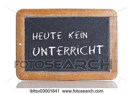 Stock Image - "Old chalkboard, lettering """"HEUTE KEIN UNTERRICHT"""", German for """"NO CLASSES TODAY""""". Fotosearch