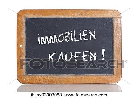 "Old chalkboard, lettering """"IMMOBILIEN KAUFEN"""", German for """"BUY PROPERTY""""" View Large Photo Image Stock Image - "Old chalkboard, lettering """"IMMOBILIEN KAUFEN"""", German for """"BUY PROPERTY""""". Fotosearch