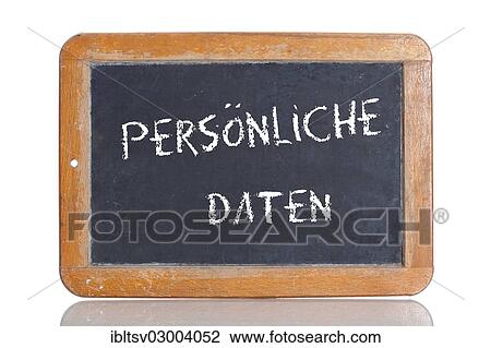 "Old chalkboard, lettering """"PERSOENLICHE DATEN"""", German for """"PERSONAL DATA""""" View Large Photo Image Stock Image - "Old chalkboard, lettering """"PERSOENLICHE DATEN"""", German for """"PERSONAL DATA""""". Fotosearch