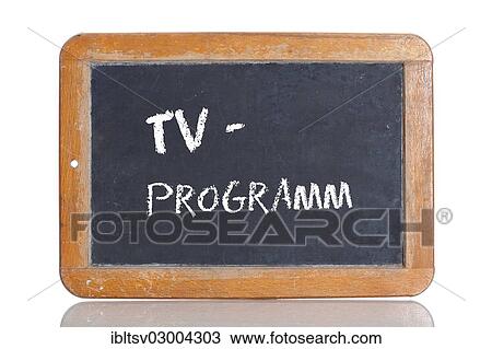 "Old chalkboard, lettering """"TV-PROGRAMM"""", German for """"TV PROGRAM""""" View Large Photo Image Stock Image - "Old chalkboard, lettering """"TV-PROGRAMM"""", German for """"TV PROGRAM""""". Fotosearch