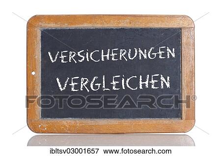 "Old chalkboard, lettering """"VERSICHERUNGEN VERGLEICHEN"""", German for """"COMPARE INSURANCES""""" View Large Photo Image Stock Photo - "Old chalkboard, lettering """"VERSICHERUNGEN VERGLEICHEN"""", German for """"COMPARE INSURANCES""""". Fotosearch
