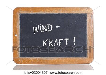 Stock Photo - "Old chalkboard, lettering """"WINDKRAFT"""", German for """"WIND POWER""""". Fotosearch