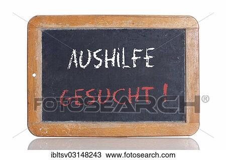 "Old chalkboard with the words """"AUSHILFE GESUCHT"""", German for """"Help wanted""""" View Large Photo Image Stock Image - "Old chalkboard with the words """"AUSHILFE GESUCHT"""", German for """"Help wanted""""". Fotosearch