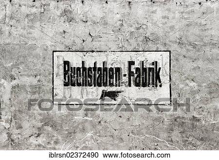 "Old company sign of a letter-factory on a fire-proof wall, Chausseestrasse street, Mitte district, Berlin, Germany, Europe" View Large Photo Image Stock Image - "Old company sign of a letter-factory on a fire-proof wall, Chausseestrasse street, Mitte district, Berlin, Germany, Europe". Fotosearch