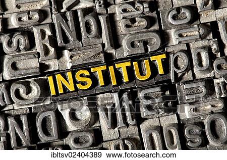 "Old lead letters forming the German word """"INSTITUT"""", """"institute""""" View Large Photo Image Stock Photo - "Old lead letters forming the German word """"INSTITUT"""", """"institute""""". Fotosearch