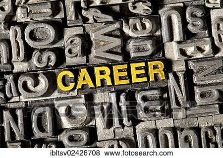 Old lead letters forming the word Career View Large Photo Image Stock Photo - Old lead letters forming the word Career. Fotosearch
