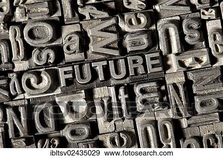 Stock Photo - Old lead letters forming the word FUTURE. Fotosearch