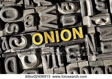 Old lead letters forming the word ONION View Large Photo Image Stock Image - Old lead letters forming the word ONION. Fotosearch