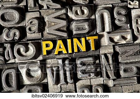 Old lead letters forming the word PAINT View Large Photo Image Stock Photo - Old lead letters forming the word PAINT. Fotosearch