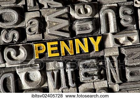 Old lead letters forming the word PENNY View Large Photo Image Stock Photo - Old lead letters forming the word PENNY. Fotosearch
