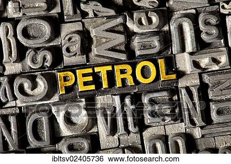 Old lead letters forming the word PETROL View Large Photo Image Stock Photograph - Old lead letters forming the word PETROL. Fotosearch