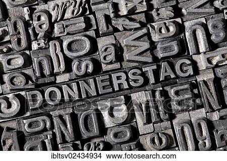"Old lead letters forming the word DONNERSTAG, German for Thursday" View Large Photo Image Picture - "Old lead letters forming the word DONNERSTAG, German for Thursday". Fotosearch