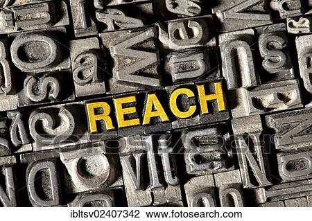 Old lead letters forming the word REACH View Large Photo Image Stock Image - Old lead letters forming the word REACH. Fotosearch
