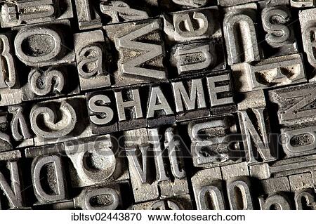 Old lead letters forming the word SHAME View Large Photo Image Stock Image - Old lead letters forming the word SHAME. Fotosearch