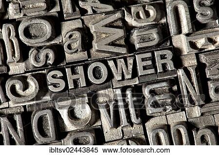 Stock Photography - Old lead letters forming the word SHOWER. Fotosearch