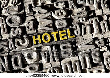 "Old lead letters forming the word """"HOTEL""""" View Large Photo Image Stock Image - "Old lead letters forming the word """"HOTEL""""". Fotosearch