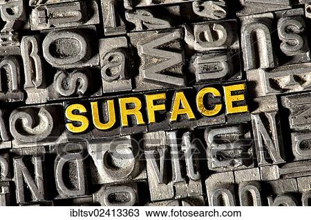 Old lead letters forming the word SURFACE View Large Photo Image Stock Image - Old lead letters forming the word SURFACE. Fotosearch