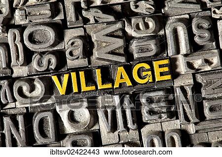 Stock Image - Old lead letters forming the word Village. Fotosearch
