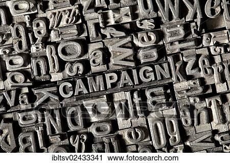Old lead letters forming the word " CAMPAIGN" View Large Photo Image Stock Image - Old lead letters forming the word " CAMPAIGN". Fotosearch