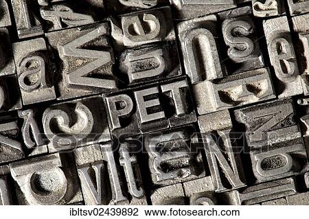 "Old lead letters forming the word """"PET""""" View Large Photo Image Stock Image - "Old lead letters forming the word """"PET""""". Fotosearch