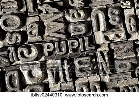 Old lead letters forming the word " PUPIL" View Large Photo Image Stock Image - Old lead letters forming the word " PUPIL". Fotosearch