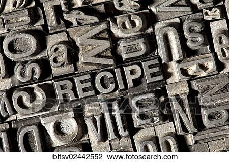Old lead letters forming the word " RECIPE" View Large Photo Image Stock Image - Old lead letters forming the word " RECIPE". Fotosearch