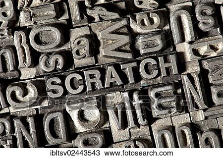 Stock Image - Old lead letters forming the word SCRATCH. Fotosearch