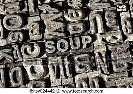 Old lead letters forming the word " SOUP" View Large Photo Image Stock Image - Old lead letters forming the word " SOUP". Fotosearch