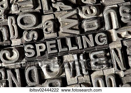 Old lead letters forming the word " SPELLING" View Large Photo Image Stock Image - Old lead letters forming the word " SPELLING". Fotosearch
