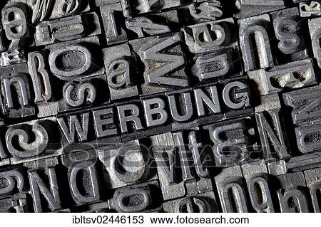 Stock Image - "Old lead letters forming the word WERBUNG, German for advertisement". Fotosearch