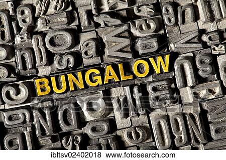 "Old lead letters forming the word """"bungalow""""" View Large Photo Image Stock Photo - "Old lead letters forming the word """"bungalow""""". Fotosearch