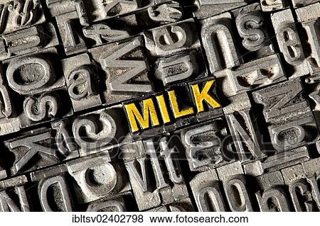 Stock Photo - "Old lead letters forming the word """"MILK""""". Fotosearch