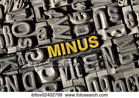 Stock Photo - "Old lead letters forming the word """"minus""""". Fotosearch
